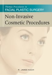 THOMAS PROCEDURES IN FACIAL PLASTIC SURGERY: NON-INVASIVE COSMETIC PROCEDURES