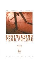 Engineering Your Future: A Comprehensive Introduction To Engineering