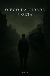 Livro O Eco Da Cidade Morta: Orações sem eco (Return to the Dead City Livro 1)