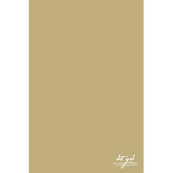 Dot Grid Notebook: 120 Page Bullet Journal | Sand (Modern Minimalist)