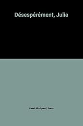 Désespérément, Julia