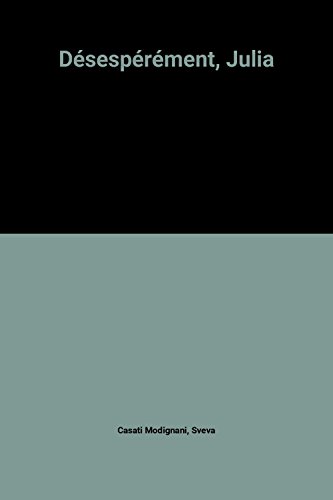 Désespérément, Julia