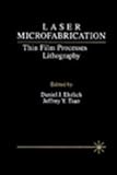 Laser Microfabrication : Thin Film Processes and Lithography, , 0122334302