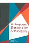 Contemporary Theatre, Film and Television, , 0787671002