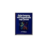 Digital Designing with Programmable Logic Devices by