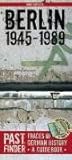 Pastfinder Berlin 1945-89: Traces of German History - A Guidebook by 