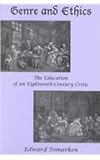 Genre and Ethics : The Education of an Eighteenth-Century Critic, Tomarken, Edward, 0874137675