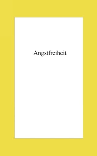 Download Angstfreiheit (German Edition) Download Angstfreiheit (German Edition)