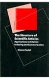 The Structure of Scientific Articles : Applications to Citation Indexing and Summarization, Teufel, Simone, 1575865564