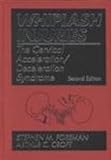Whiplash Injuries : The Cervical Acceleration/Deceleration Syndrome, Foreman, Stephen and Croft, Arthur C., 0683033158