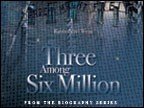 Three Among the Six Million by 