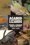 Agamid Lizards: Keeping & Breeding Them in Captivity (Herpetology Series) by 