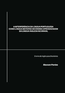 Livro A Interferência Da Língua Portuguesa Como Língua Materna No Ensino Aprendizagem Da Língua Inglesa No Brasil