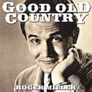 ROGER MILLER - Good Old Country By Miller, Roger - Zortam Music