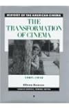 The Transformation of Cinema, 1907-1915 (History of the American Cinema)