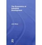 Economics of Industrial Development, Weiss, John, 0415473713