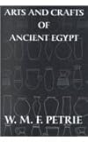 The Arts and Crafts of Ancient Egypt, Petrie, W. M. Flinders, 0710307926