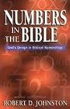[(Numbers in the Bible : God's Design in Biblical Numerology)] [By (author) Robert Johnston] published on (December, 1999)