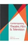 Contemporary Theatre, Film and Television, , 0787620599