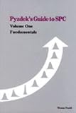 Pyzdek's Guide to SPC Vol. 1 : Fundamentals, Pyzdek, Thomas, 0930011031