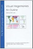 Visual Hegemonies : An Outline the World Language of Key Visuals. Computer Sciences, Humanities, Social Sciences, Ludes, Peter, 3825891917