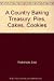 A Country Baking Treasury: Pies, Cakes, Cookies by 