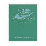 Current Therapy in Nephrology and Hypertension, Glassock, Richard J., 0815137338