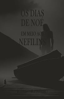 Livro Os Dias de Noé em Meio aos Nefilins