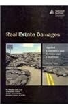 Real Estate Damages : Applied Economics and Detrimental Conditions, Bell, Randall and Anderson, Orell C., 0922154996