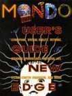 Mondo 2000: A User's Guide to the New Edge : Cyberpunk, Virtual Reality, Wetware, Designer Aphrodisiacs, Artificial Life, Techno-Erotic Paganism, an cover