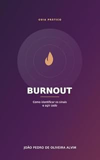 Livro Burnout: Como identificar os sinais e agir cedo