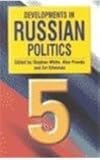 Developments in Russian Politics 5, , 0822327708