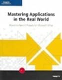 Mastering Applications in the Real World : Discipline-Specific Projects for Microsoft Office, Thomson Course Technology Staff, 0619213973