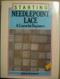 Image de Starting Needlepoint Lace: A Course for Beginners