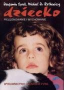 Dziecko: pielęgnowanie i wychowanie