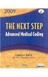 Advanced Medical Coding Online 2009 for the Next Step, Advanced Medical Coding 2009 Edition (User Guide, Access Code and Textbook), Buck, Carol J., 1416065997