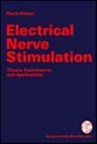 Electrical Nerve Stimulation : Theory, Experiments and Applications, Rattay, F., 038782247X