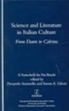 Literature and Science in Italian Culture : From Dante to the Present Day, Antonello, Pierpaolo and Gilson, Simon A., 190075584X