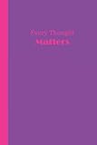 Sketch Journal: Every Thought Matters (Purple and Hot Pink) 6x9 - Pages are LINED ON THE BOTTOM THIR by Premise Content