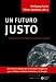 Un futuro justo : recursos limitados y justicia global (Encuentro, Band 19)