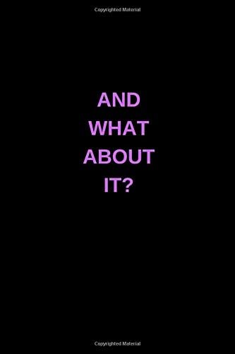 And What About It?: Black 120 Page College Ruled Ariana Grande Lyric Notebook Journal
