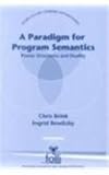 A Paradigm for Program Semantics : Power Structures and Duality, Brink, Chris and Rewitsky, Ingrid M., 1575863448