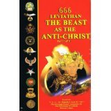666 Leviathan: The Beast as the Anti-Christ Part 1 of 4
