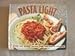 Pasta Light: Over 200 Great Taste, Low Fat Pasta Recipes by 
