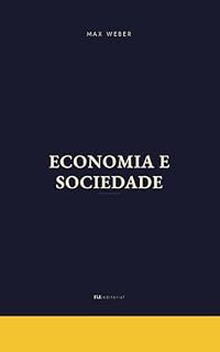 Livro Economia e Sociedade: I e II