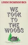 We Took To The Woods
