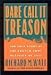 Dare Call it Treason: The True Story of the French Army Mutinies of 1917