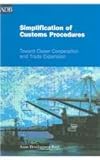 Simplification of Customs Procedures : Toward Closer Cooperaton and Trade Expansion, , 9715614817