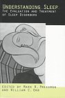 Understanding Sleep: The Evaluation and Treatment of Sleep Disorders (Application and Practice in He by (Hardcover)