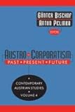 Austro-Corporatism : Past, Present, Future, , 1560008334